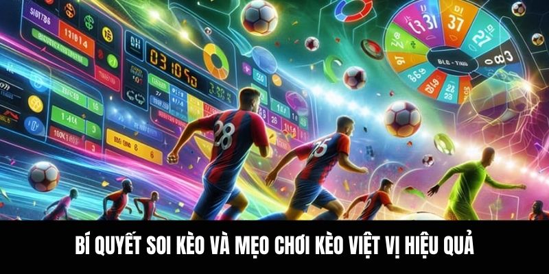 Bí quyết soi kèo và mẹo chơi kèo việt vị hiệu quả.