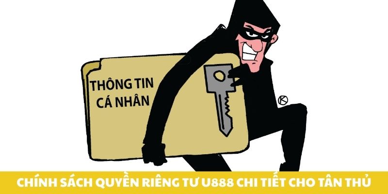 Chính sách quyền riêng tư U888 chi tiết cho tân thủ.