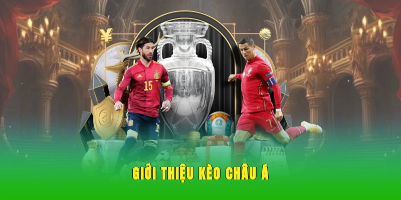 Giới thiệu kèo châu Á.