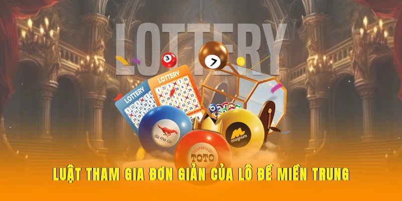 Luật tham gia đơn giản của lô đề miền Trung tại U888.