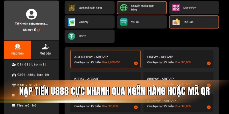 Nạp tiền U888 cực nhanh qua ngân hàng hoặc mã QR.